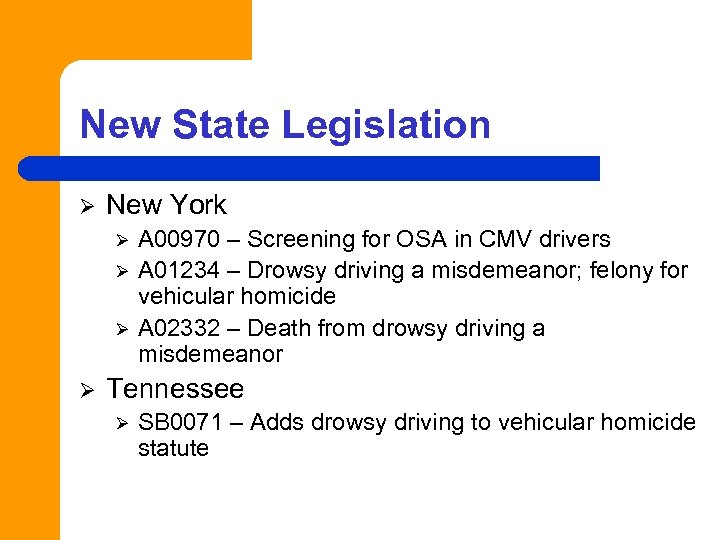 New State Legislation Ø New York Ø Ø A 00970 – Screening for OSA