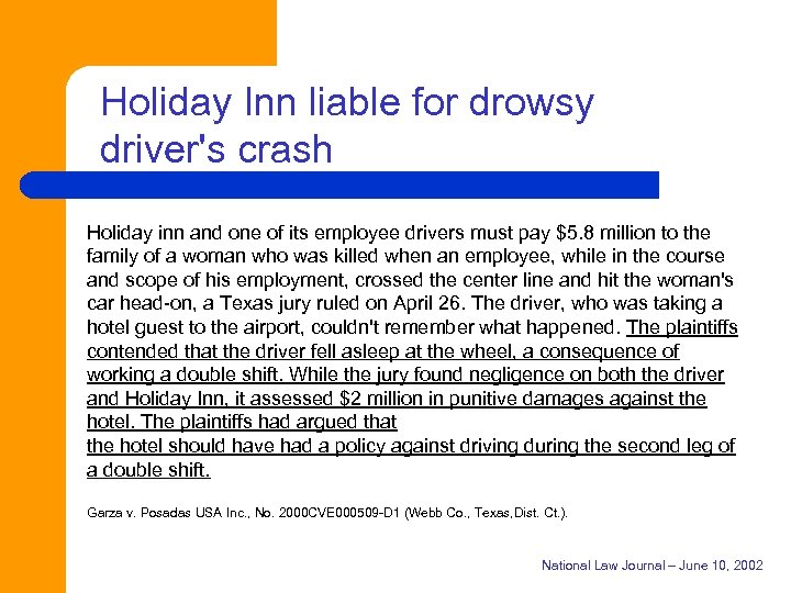 Holiday Inn liable for drowsy driver's crash Holiday inn and one of its employee