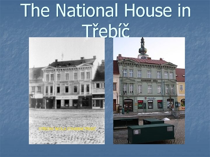 The National House in Třebíč 