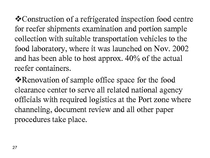v. Construction of a refrigerated inspection food centre for reefer shipments examination and portion