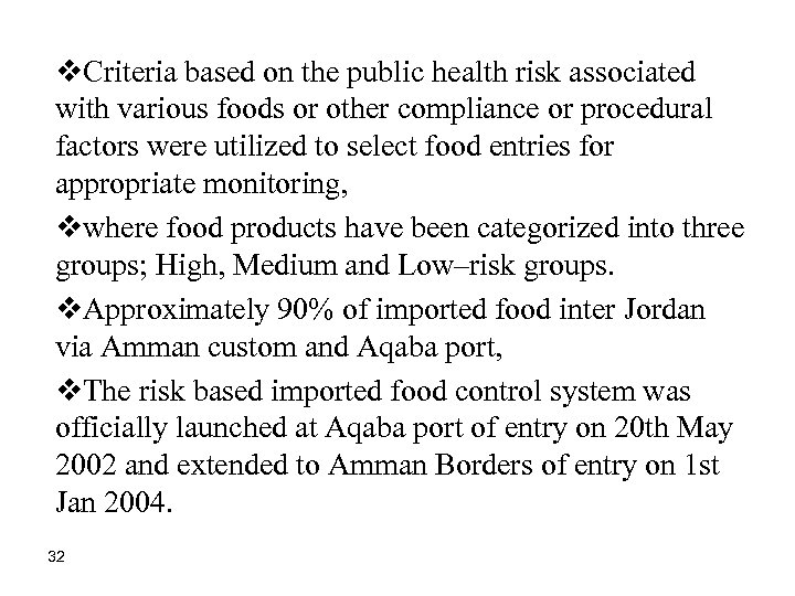 v. Criteria based on the public health risk associated with various foods or other