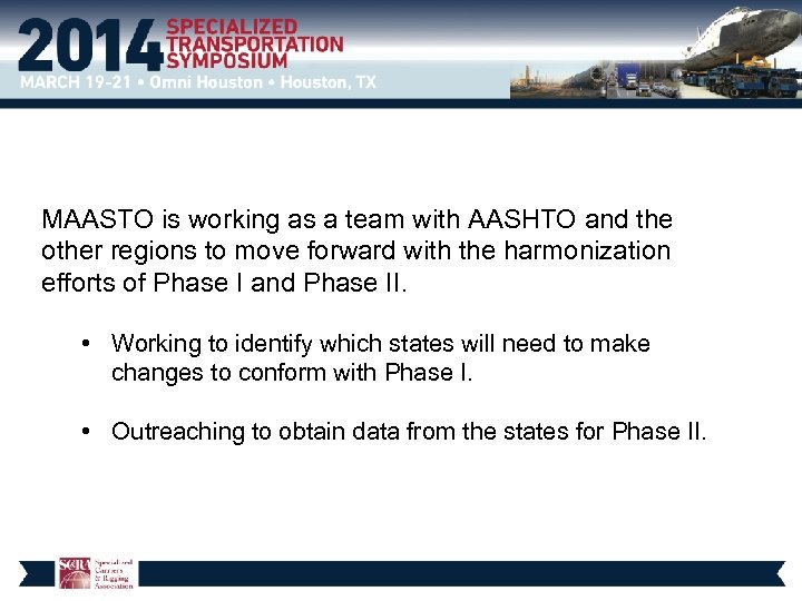 MAASTO is working as a team with AASHTO and the other regions to move