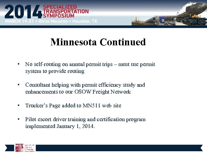 Minnesota Continued • No self-routing on annual permit trips – must use permit system