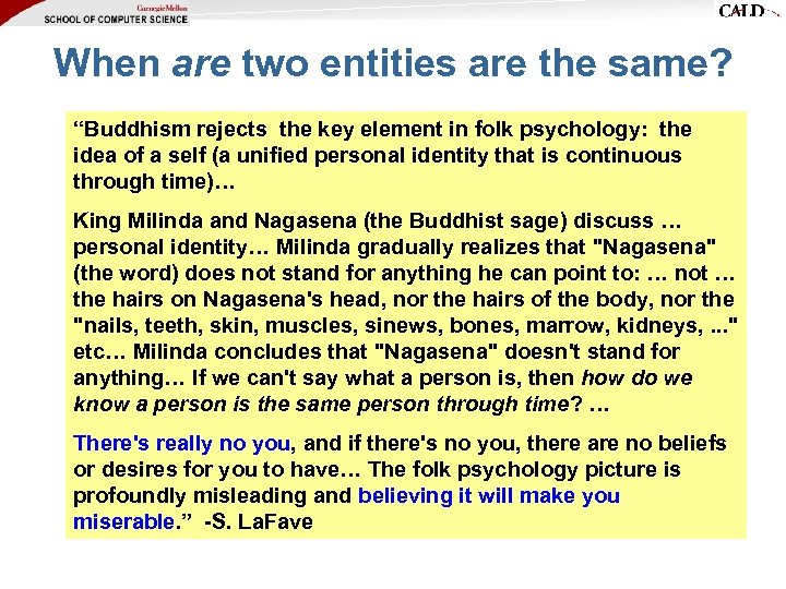 When are two entities are the same? “Buddhism rejects the key element in folk