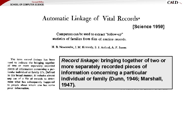 [Science 1959] Record linkage: bringing together of two or more separately recorded pieces of