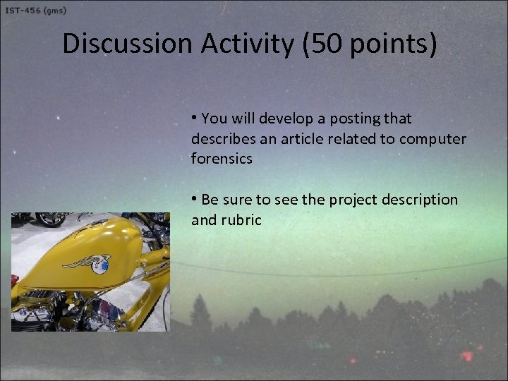 Discussion Activity (50 points) • You will develop a posting that describes an article