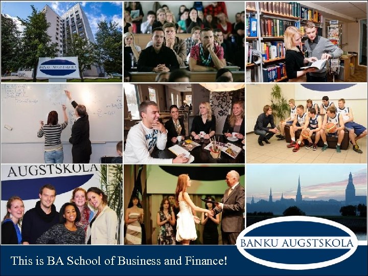 This is BA School of Business and Finance! 