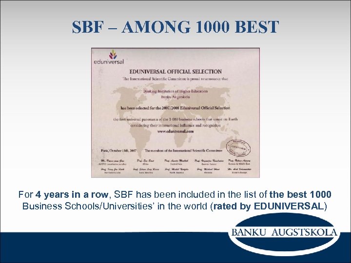 SBF – AMONG 1000 BEST For 4 years in a row, SBF has been