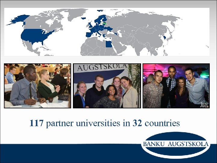 117 partner universities in 32 countries 