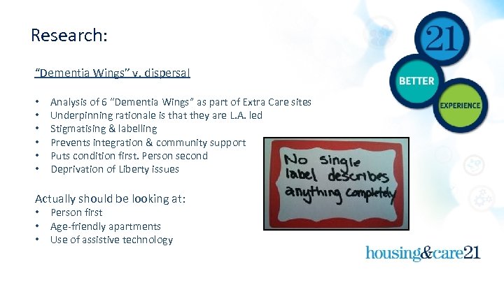 Research: “Dementia Wings” v. dispersal • • • Analysis of 6 “Dementia Wings” as