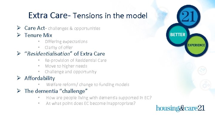 Extra Care- Tensions in the model Ø Care Act- challenges & opportunities Ø Tenure