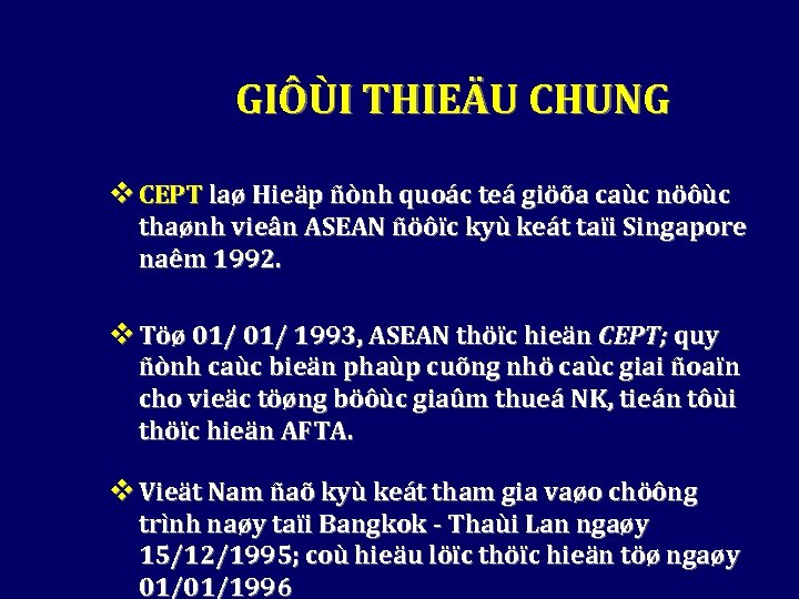 GIÔÙI THIEÄU CHUNG v CEPT laø Hieäp ñònh quoác teá giöõa caùc nöôùc thaønh