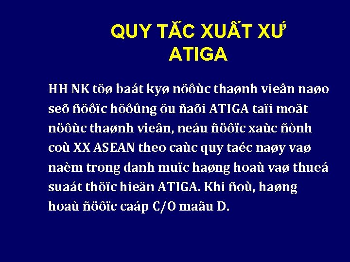 QUY TĂ C XU T XƯ ATIGA HH NK töø baát kyø nöôùc thaønh