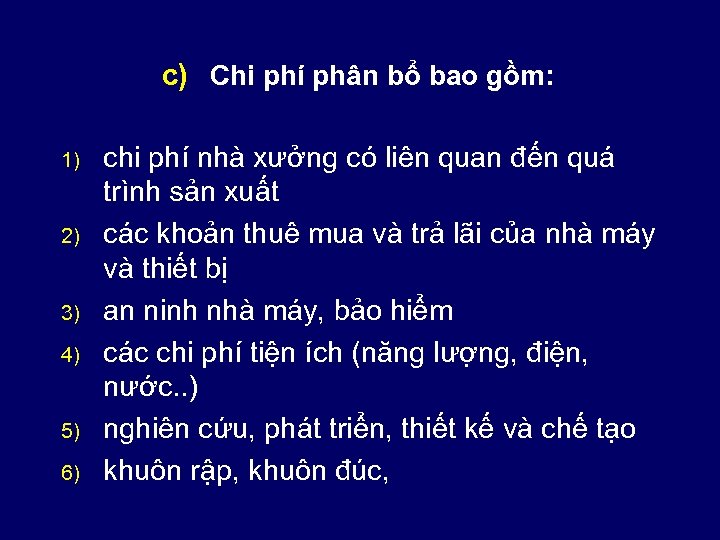 c) Chi phí phân bổ bao gồm: 1) 2) 3) 4) 5) 6) chi