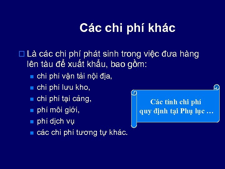 Các chi phí khác o Là các chi phí phát sinh trong việc đưa