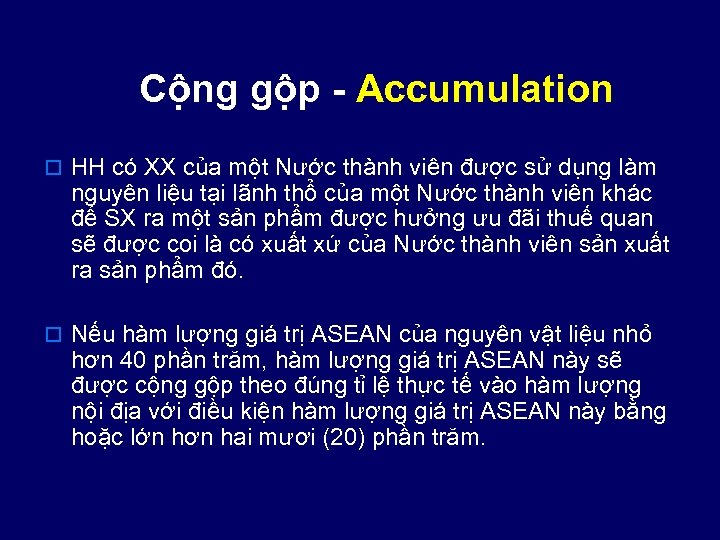 Cộng gộp - Accumulation o HH có XX của một Nước thành viên được