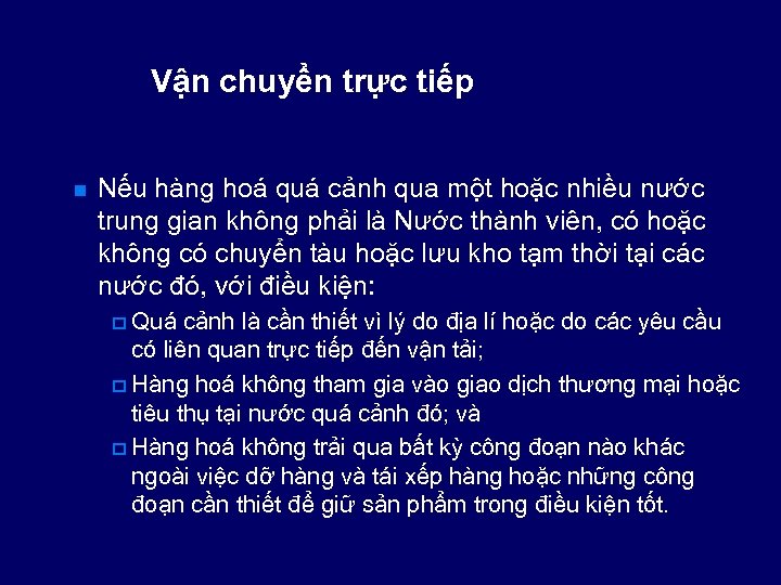 Vận chuyển trực tiếp n Nếu hàng hoá quá cảnh qua một hoặc nhiều