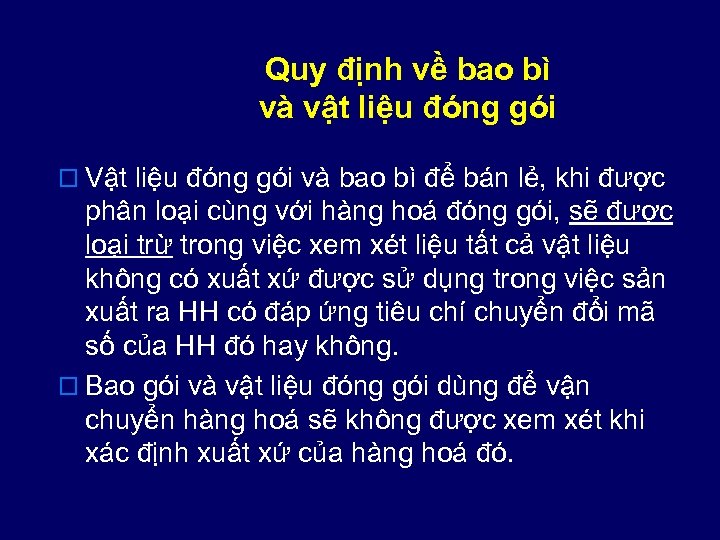 Quy định về bao bì và vật liệu đóng gói o Vật liệu đóng