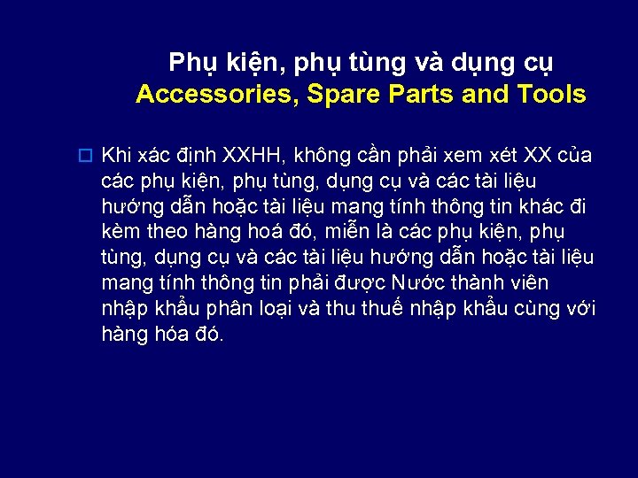 Phụ kiện, phụ tùng và dụng cụ Accessories, Spare Parts and Tools o Khi