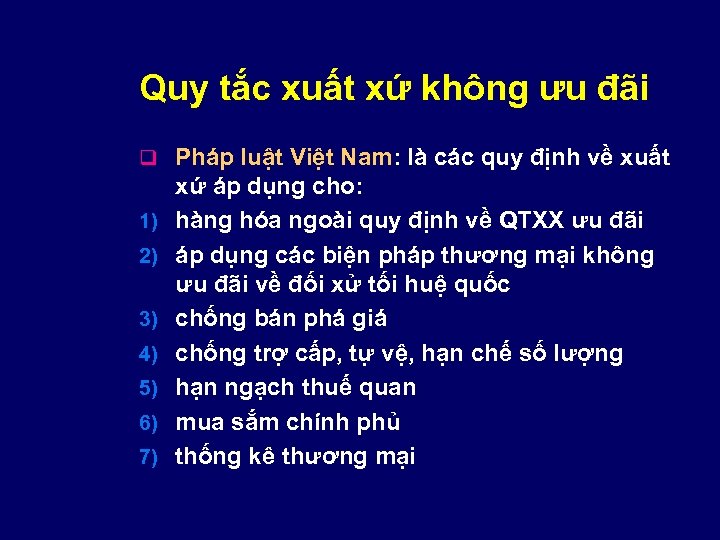 Quy tắc xuất xứ không ưu đãi q Pháp luật Việt Nam: là các
