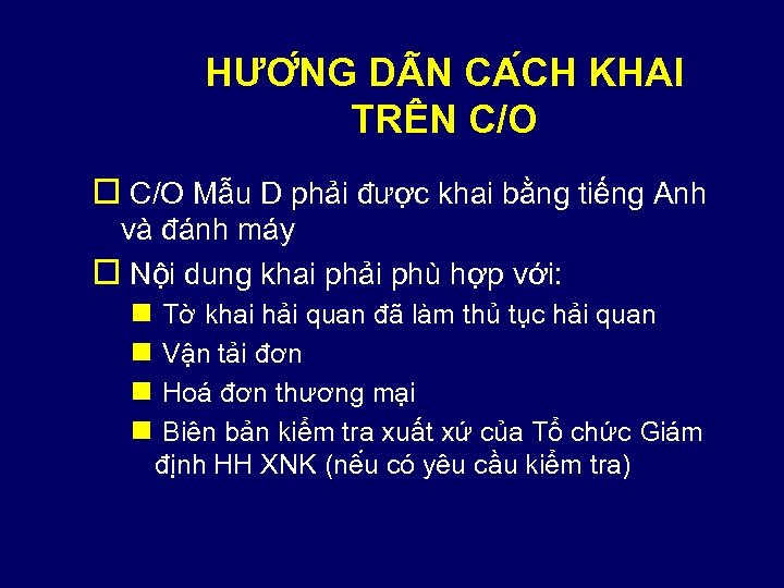 HƯƠ NG D N CA CH KHAI TRÊN C/O o C/O Mẫu D phải