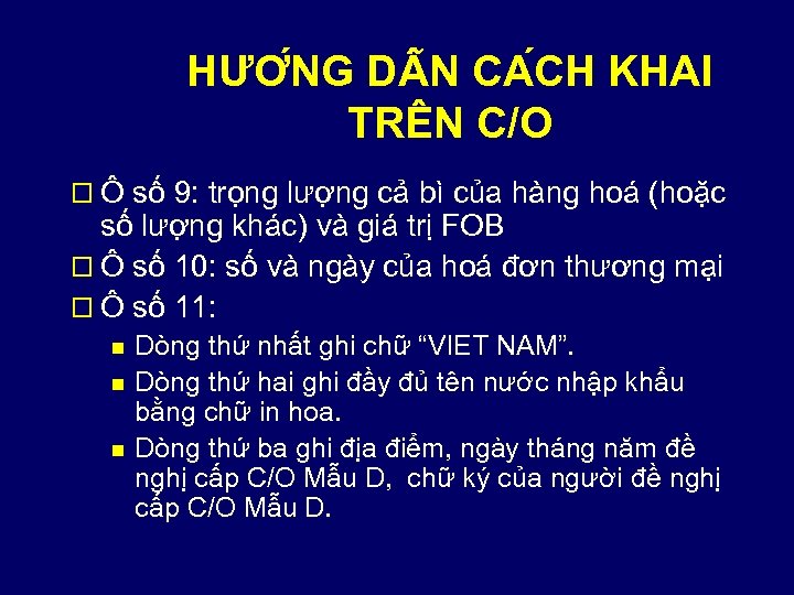 HƯƠ NG D N CA CH KHAI TRÊN C/O o Ô số 9: trọng