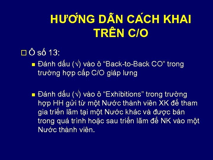 HƯƠ NG D N CA CH KHAI TRÊN C/O o Ô số 13: n