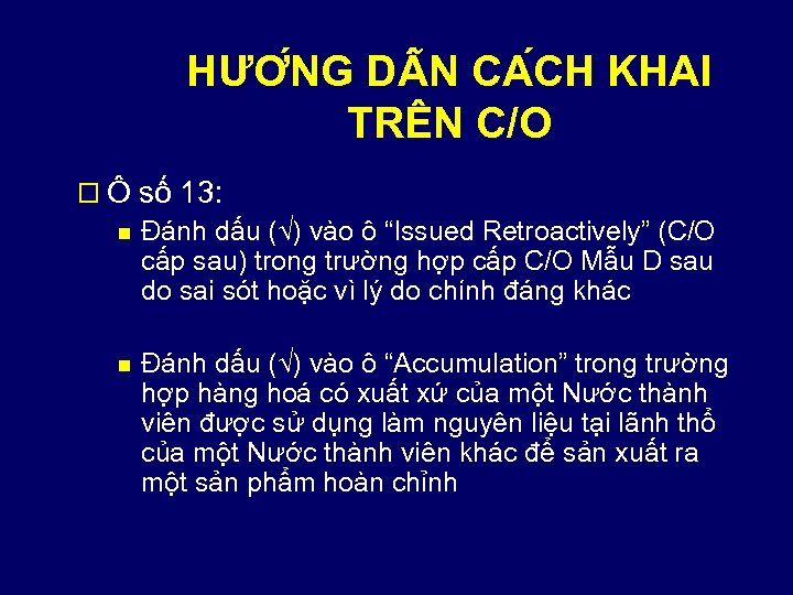 HƯƠ NG D N CA CH KHAI TRÊN C/O o Ô số 13: n