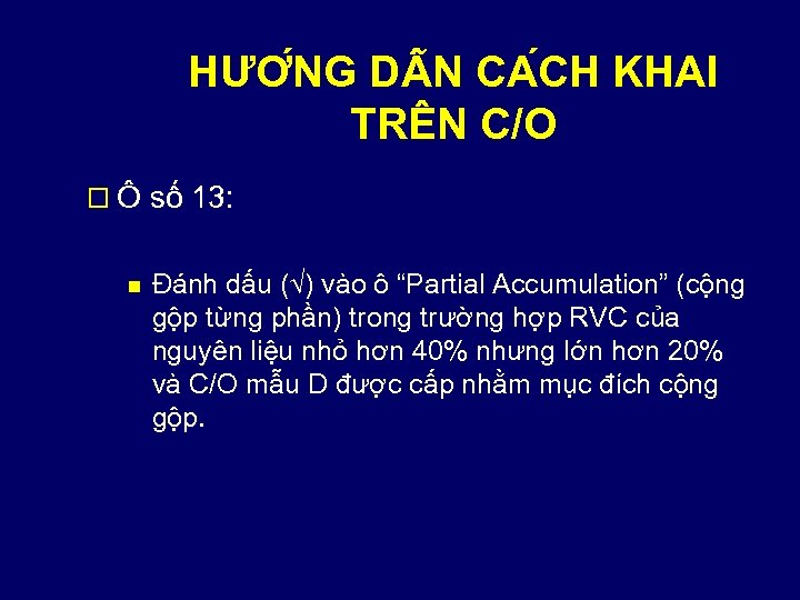 HƯƠ NG D N CA CH KHAI TRÊN C/O o Ô số 13: n