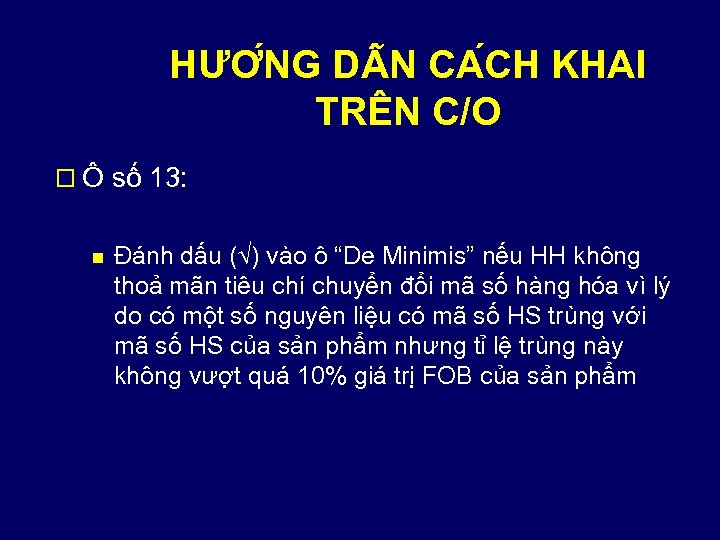 HƯƠ NG D N CA CH KHAI TRÊN C/O o Ô số 13: n