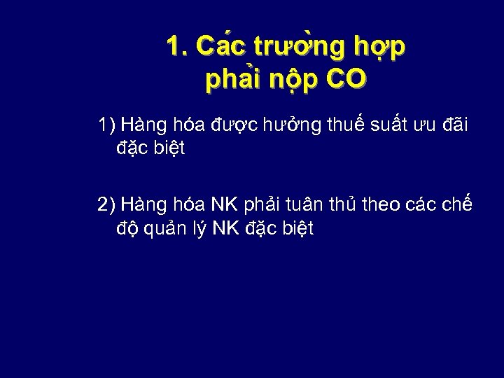 1. Ca c trươ ng hơ p pha i nô p CO 1) Hàng