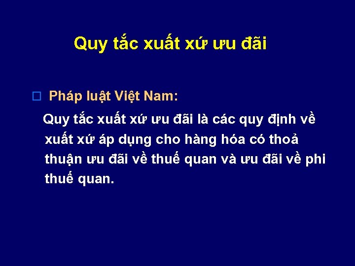 Quy tắc xuất xứ ưu đãi o Pháp luật Việt Nam: Quy tắc xuất