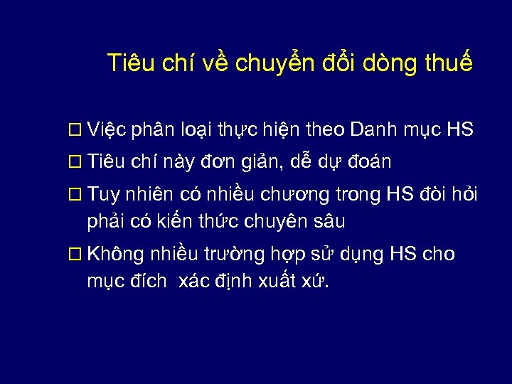 Tiêu chí về chuyển đổi dòng thuế o Việc phân loại thực hiện theo