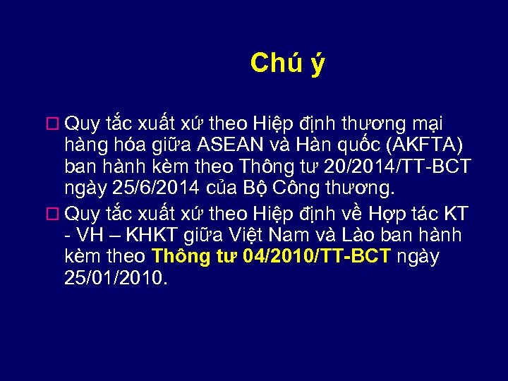 Chú ý o Quy tắc xuất xứ theo Hiệp định thương mại hàng hóa