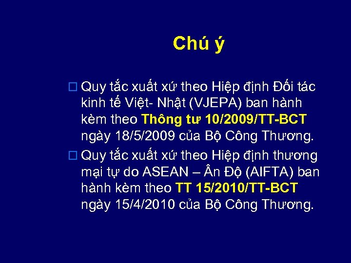 Chú ý o Quy tắc xuất xứ theo Hiệp định Đối tác kinh tế