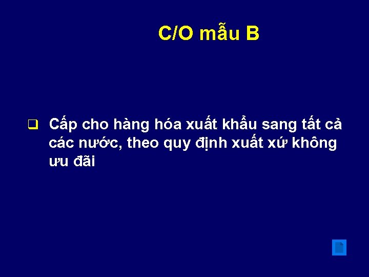 C/O mẫu B q Cấp cho hàng hóa xuất khẩu sang tất cả các