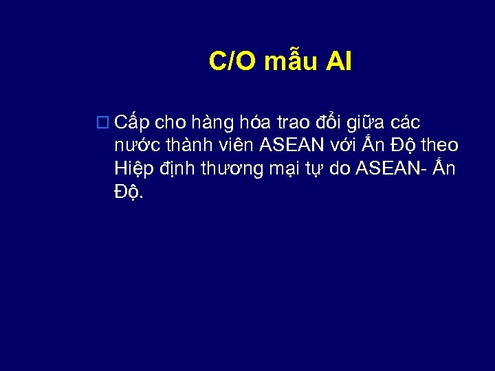 C/O mẫu AI o Cấp cho hàng hóa trao đổi giữa các nước thành