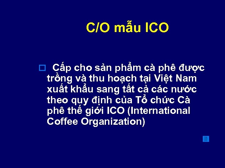 C/O mẫu ICO o Cấp cho sản phẩm cà phê được trồng và thu
