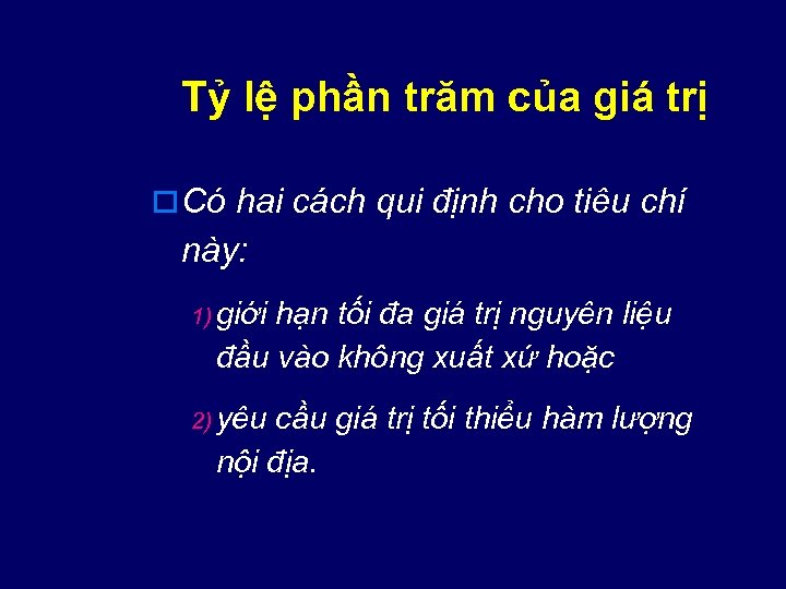 Tỷ lệ phần trăm của giá trị o Có hai cách qui định cho