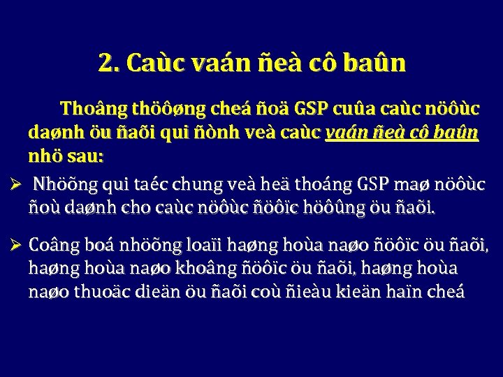 2. Caùc vaán ñeà cô baûn Thoâng thöôøng cheá ñoä GSP cuûa caùc nöôùc