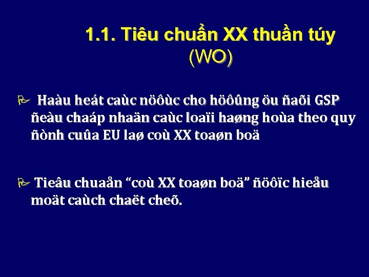 1. 1. Tiêu chuẩn XX thuần túy (WO) P Haàu heát caùc nöôùc cho