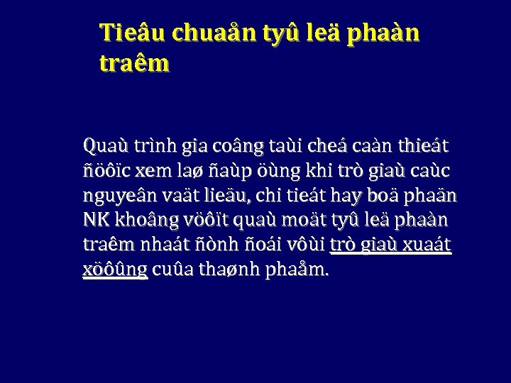 Tieâu chuaån tyû leä phaàn traêm Quaù trình gia coâng taùi cheá caàn thieát