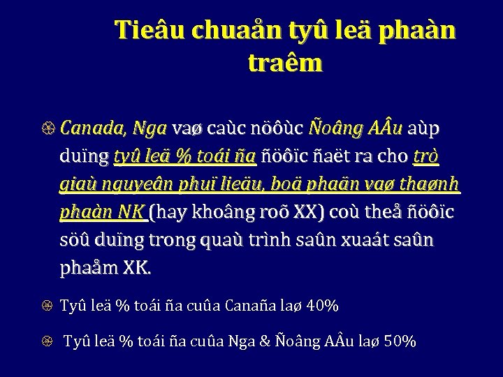 Tieâu chuaån tyû leä phaàn traêm { Canada, Nga vaø caùc nöôùc Ñoâng A