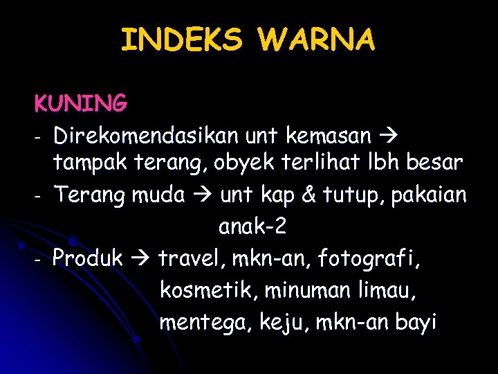 INDEKS WARNA KUNING - Direkomendasikan unt kemasan tampak terang, obyek terlihat lbh besar -