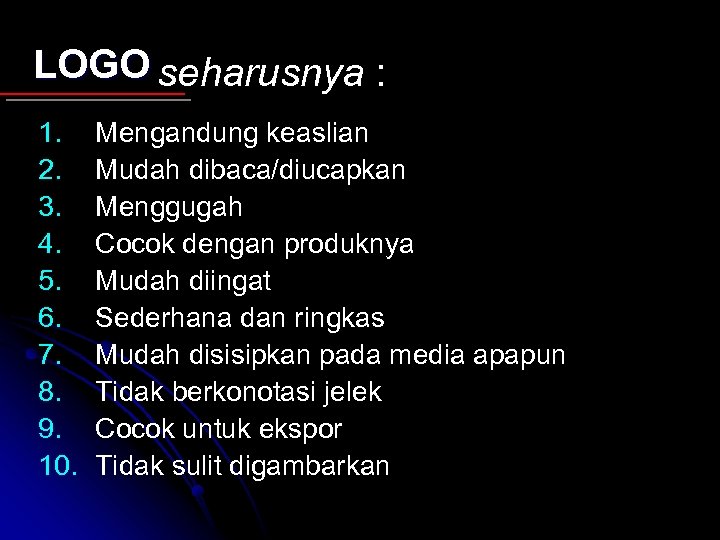 LOGO seharusnya : 1. 2. 3. 4. 5. 6. 7. 8. 9. 10. Mengandung