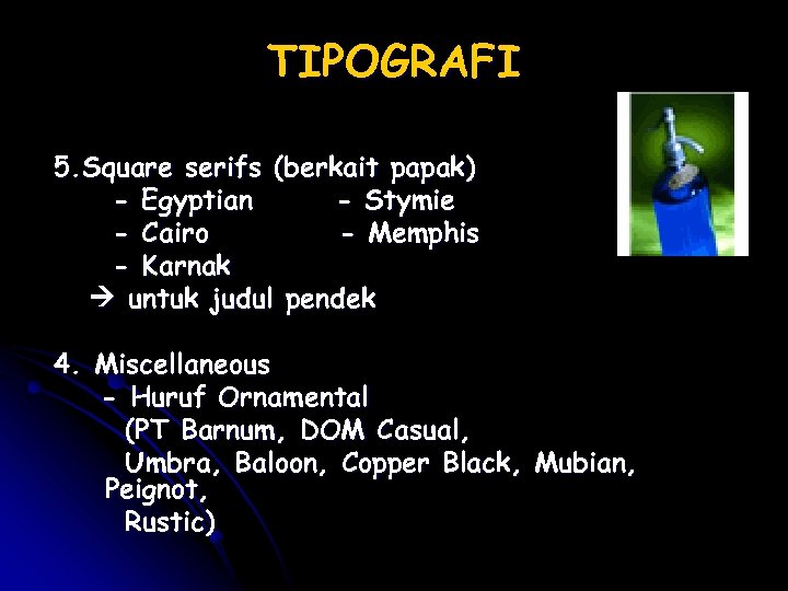 TIPOGRAFI 5. Square serifs (berkait papak) - Egyptian - Stymie - Cairo - Memphis