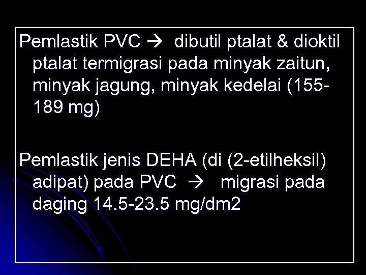 Pemlastik PVC dibutil ptalat & dioktil ptalat termigrasi pada minyak zaitun, minyak jagung, minyak