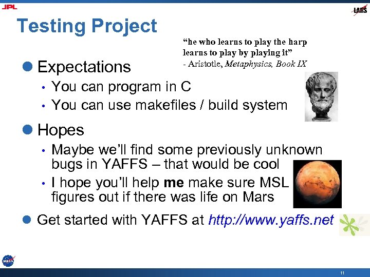 Testing Project l Expectations • • “he who learns to play the harp learns