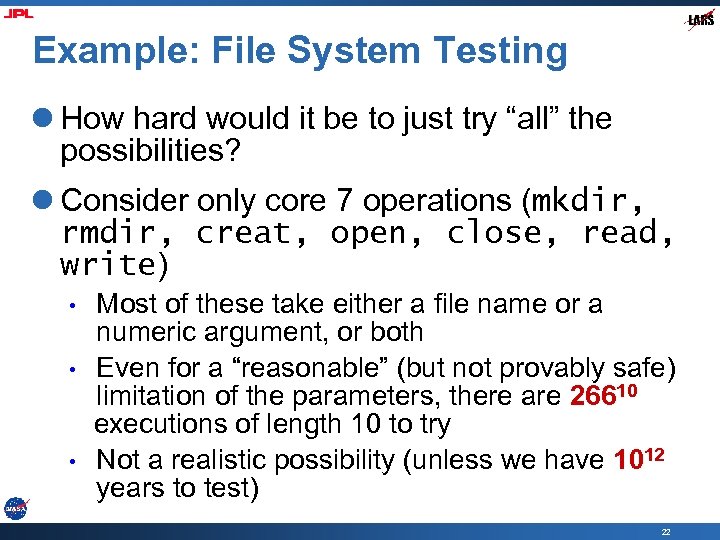 Example: File System Testing l How hard would it be to just try “all”