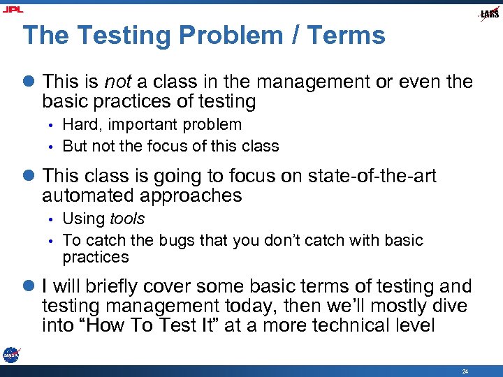 The Testing Problem / Terms l This is not a class in the management